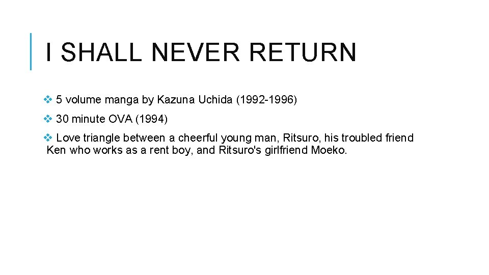 I SHALL NEVER RETURN v 5 volume manga by Kazuna Uchida (1992 -1996) v