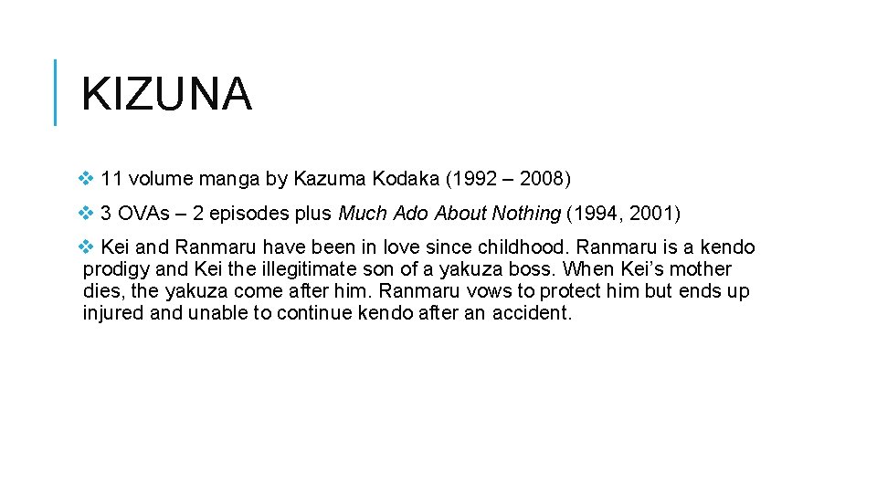 KIZUNA v 11 volume manga by Kazuma Kodaka (1992 – 2008) v 3 OVAs