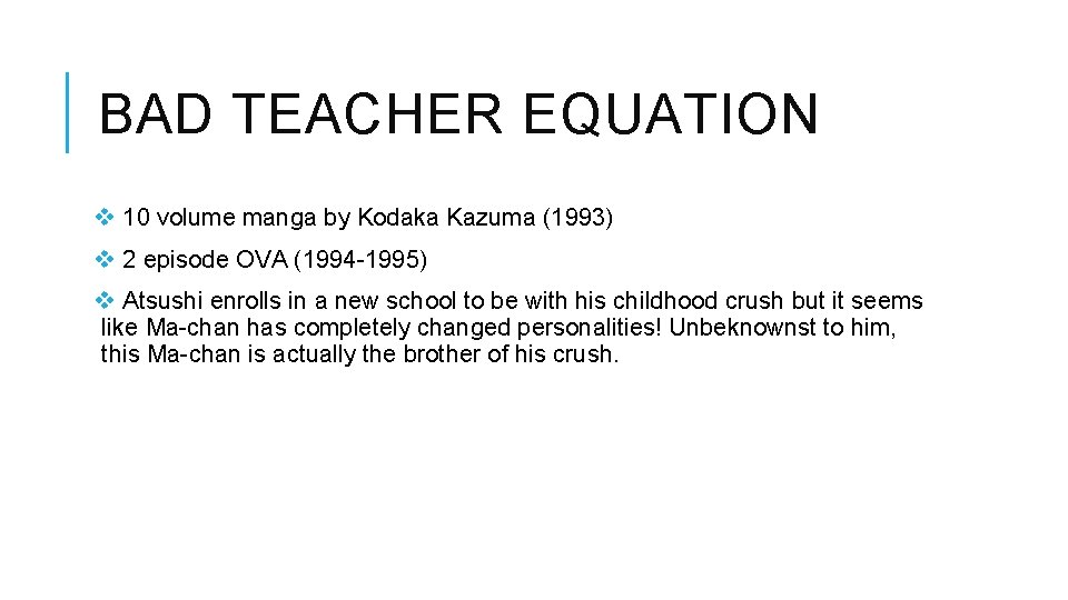 BAD TEACHER EQUATION v 10 volume manga by Kodaka Kazuma (1993) v 2 episode