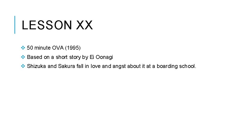 LESSON XX v 50 minute OVA (1995) v Based on a short story by