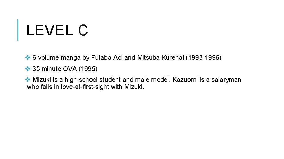 LEVEL C v 6 volume manga by Futaba Aoi and Mitsuba Kurenai (1993 -1996) LEVEL C v 6 volume manga by Futaba Aoi and Mitsuba Kurenai (1993 -1996)