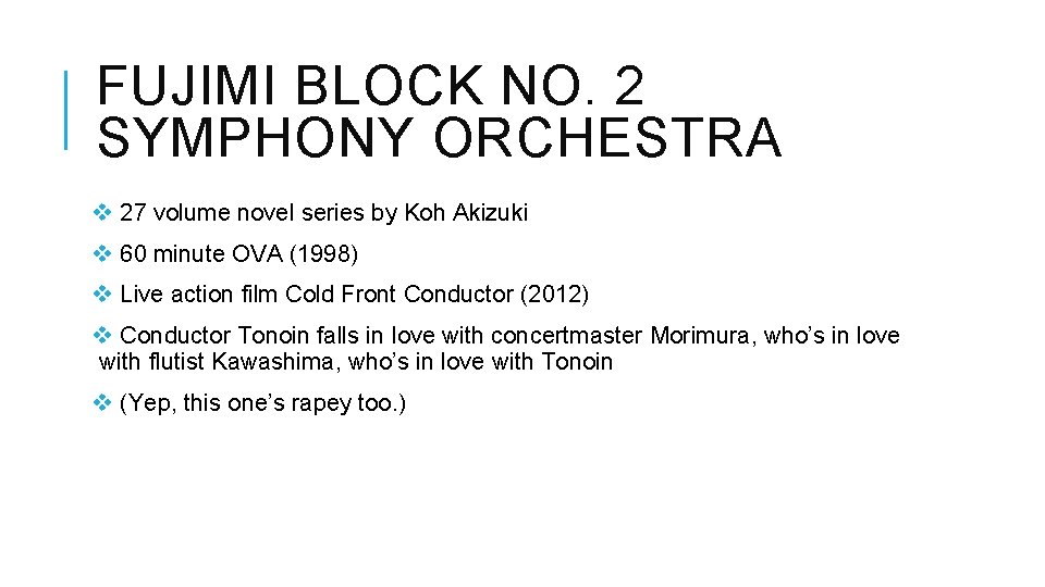 FUJIMI BLOCK NO. 2 SYMPHONY ORCHESTRA v 27 volume novel series by Koh Akizuki