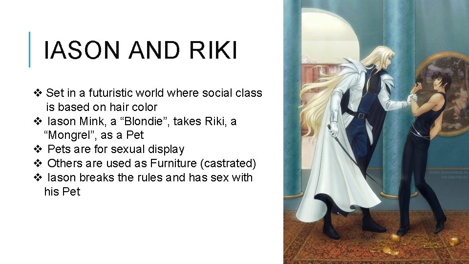 IASON AND RIKI v Set in a futuristic world where social class is based