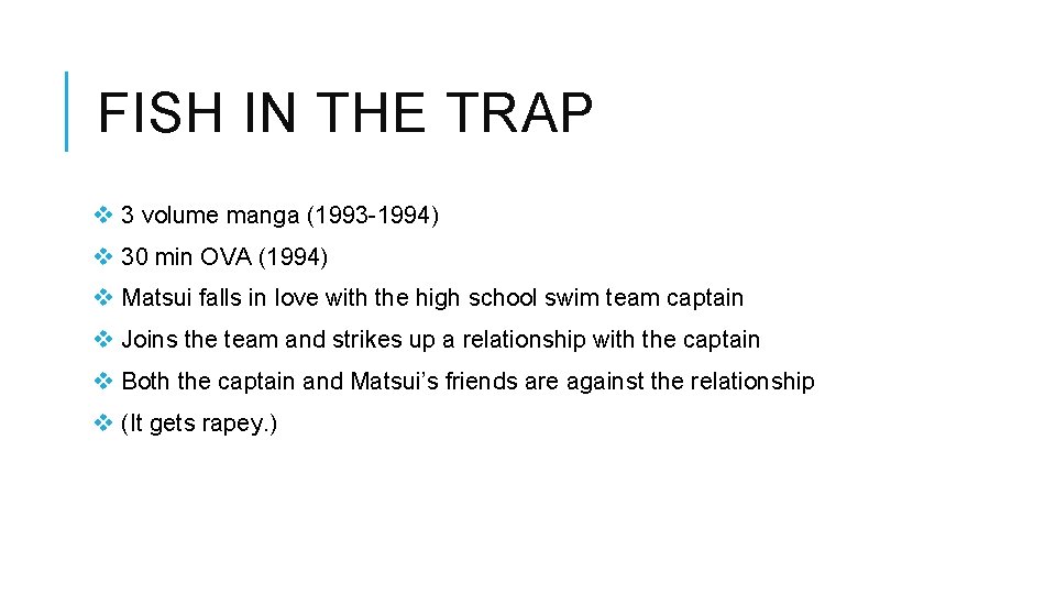 FISH IN THE TRAP v 3 volume manga (1993 -1994) v 30 min OVA