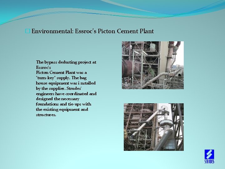  � Environmental: Essroc's Picton Cement Plant The bypass dedusting project at Essroc's Picton