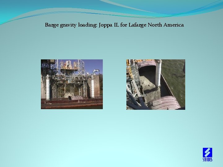  Barge gravity loading: Joppa IL for Lafarge North America 