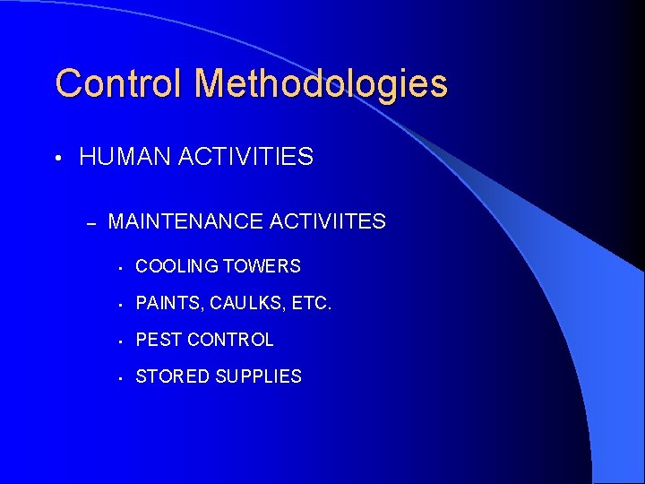 Control Methodologies • HUMAN ACTIVITIES – MAINTENANCE ACTIVIITES • COOLING TOWERS • PAINTS, CAULKS,