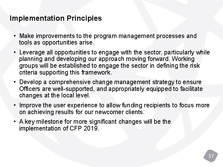 Implementation Principles • Make improvements to the program management processes and tools as opportunities