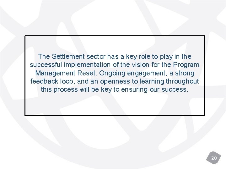 The Settlement sector has a key role to play in the successful implementation of