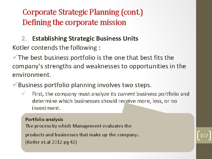 Corporate Strategic Planning (cont. ) Defining the corporate mission 2. Establishing Strategic Business Units