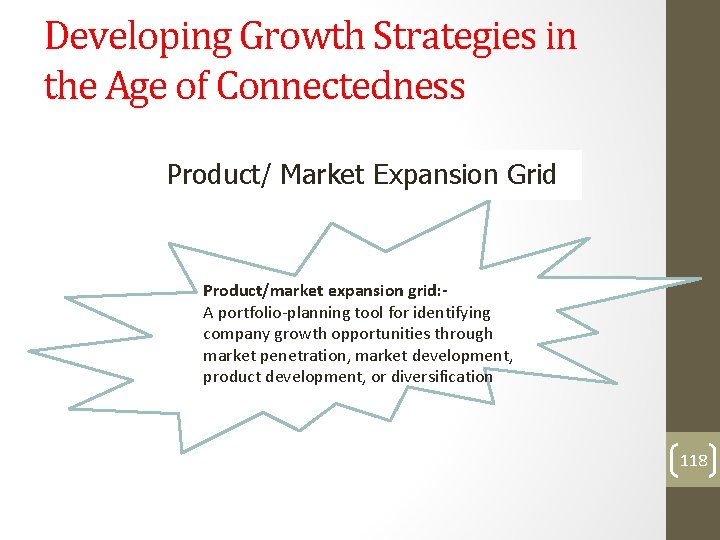 Developing Growth Strategies in the Age of Connectedness Product/ Market Expansion Grid Product/market expansion