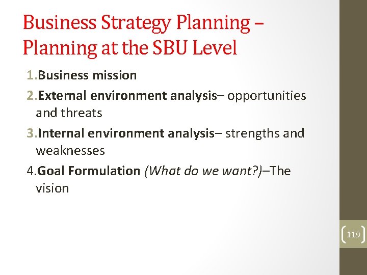 Business Strategy Planning – Planning at the SBU Level 1. Business mission 2. External