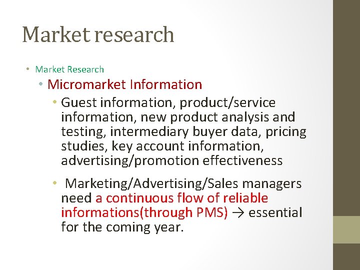 Market research • Market Research • Micromarket Information • Guest information, product/service information, new