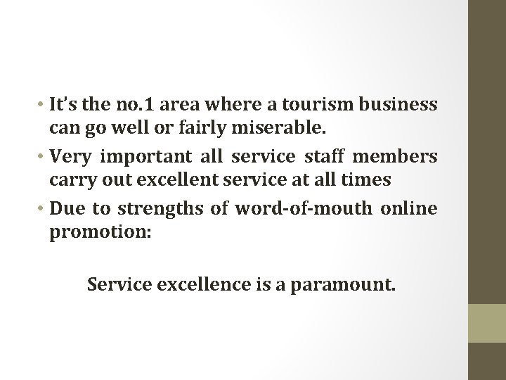  • It’s the no. 1 area where a tourism business can go well