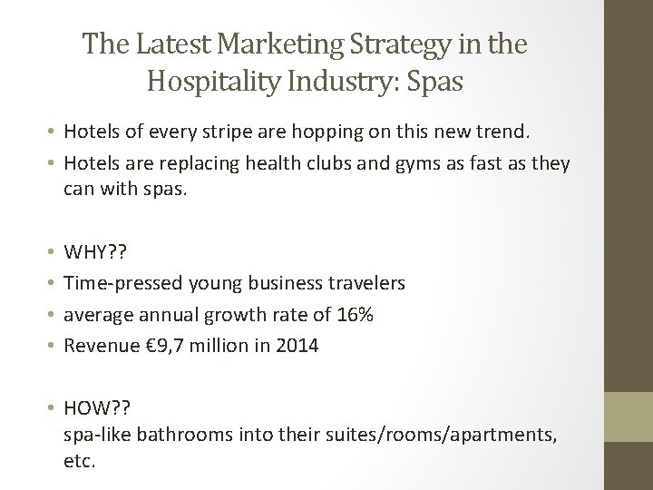 The Latest Marketing Strategy in the Hospitality Industry: Spas • Hotels of every stripe
