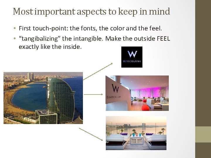 Most important aspects to keep in mind • First touch-point: the fonts, the color