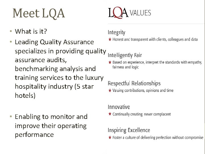 Meet LQA • What is it? • Leading Quality Assurance specializes in providing quality