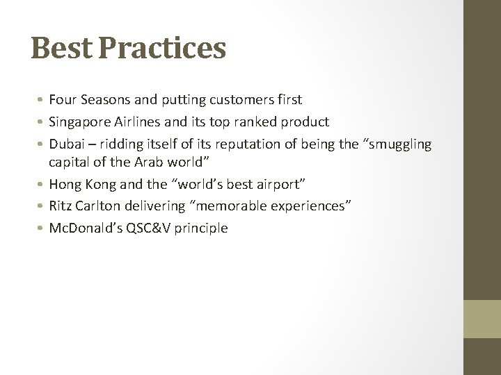 Best Practices • Four Seasons and putting customers first • Singapore Airlines and its