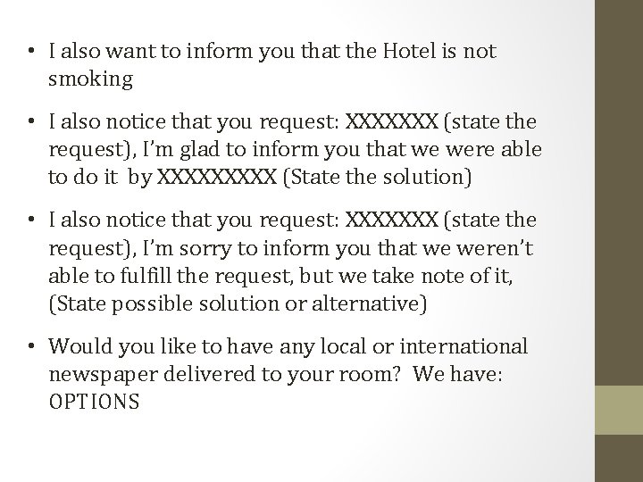  • I also want to inform you that the Hotel is not smoking