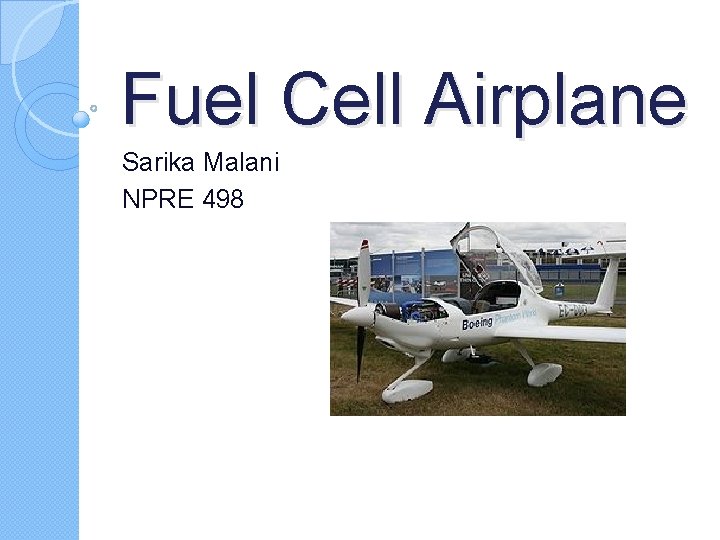 Fuel Cell Airplane Sarika Malani NPRE 498 