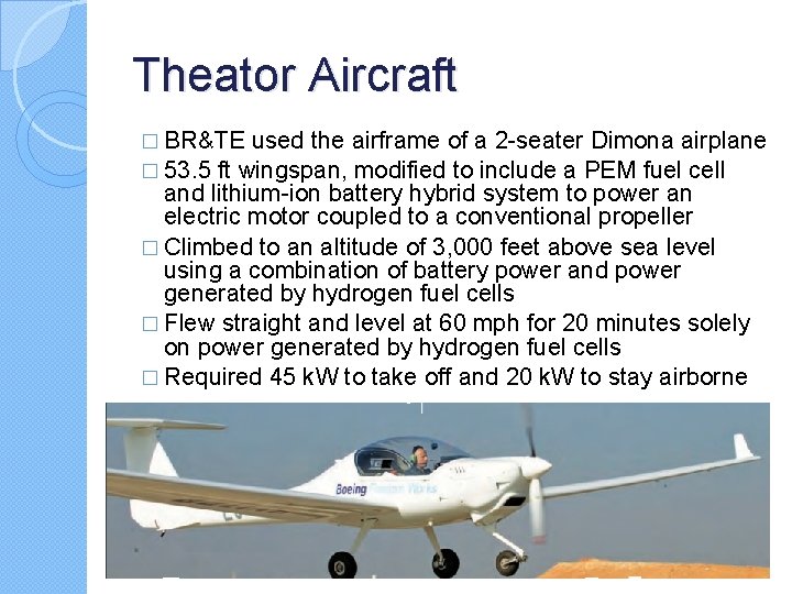Theator Aircraft � BR&TE used the airframe of a 2 -seater Dimona airplane �