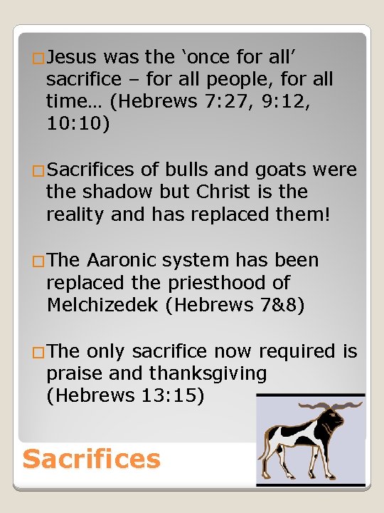 �Jesus was the ‘once for all’ sacrifice – for all people, for all time…