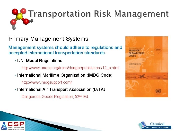 Transportation Risk Management Primary Management Systems: Management systems should adhere to regulations and accepted Transportation Risk Management Primary Management Systems: Management systems should adhere to regulations and accepted