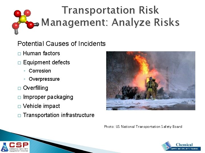 Transportation Risk Management: Analyze Risks Potential Causes of Incidents � Human factors � Equipment Transportation Risk Management: Analyze Risks Potential Causes of Incidents � Human factors � Equipment
