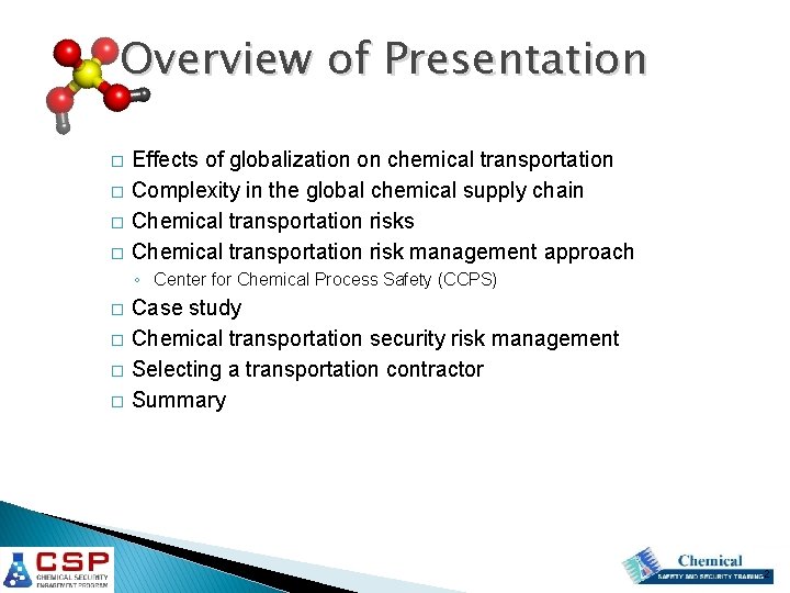 Overview of Presentation � � Effects of globalization on chemical transportation Complexity in the Overview of Presentation � � Effects of globalization on chemical transportation Complexity in the