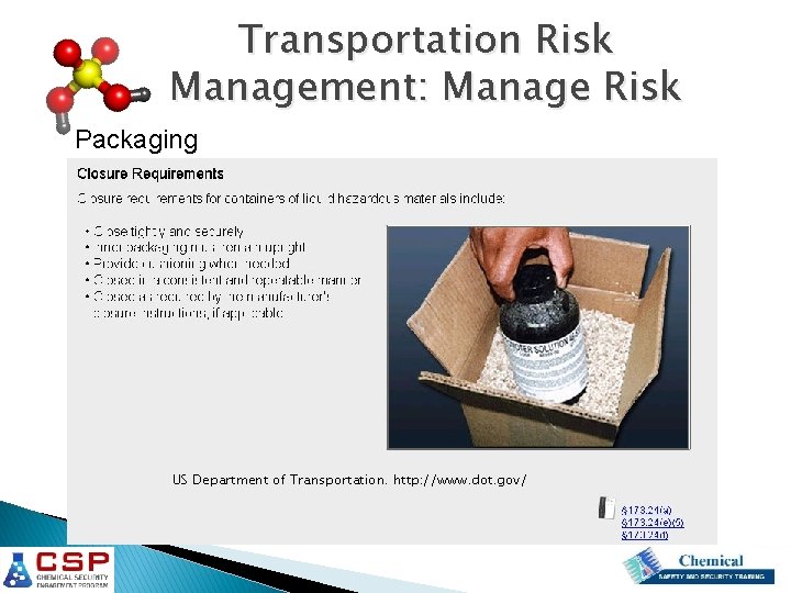 Transportation Risk Management: Manage Risk Packaging US Department of Transportation. http: //www. dot. gov/ Transportation Risk Management: Manage Risk Packaging US Department of Transportation. http: //www. dot. gov/
