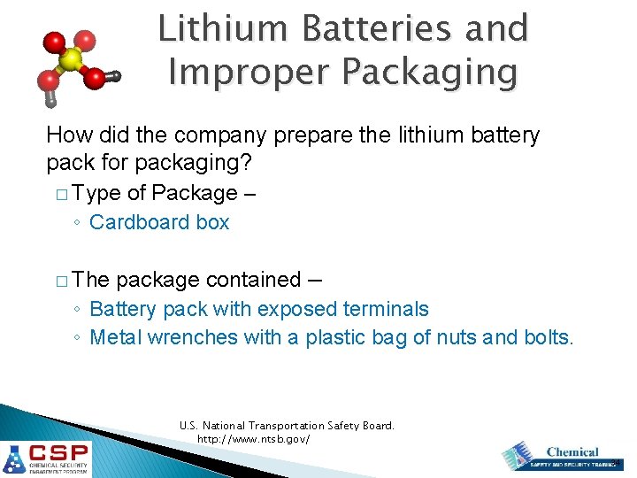 Lithium Batteries and Improper Packaging How did the company prepare the lithium battery pack Lithium Batteries and Improper Packaging How did the company prepare the lithium battery pack