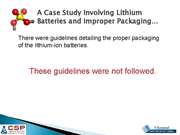 A Case Study Involving Lithium Batteries and Improper Packaging… There were guidelines detailing the A Case Study Involving Lithium Batteries and Improper Packaging… There were guidelines detailing the
