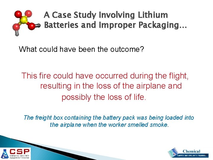 A Case Study Involving Lithium Batteries and Improper Packaging… What could have been the A Case Study Involving Lithium Batteries and Improper Packaging… What could have been the