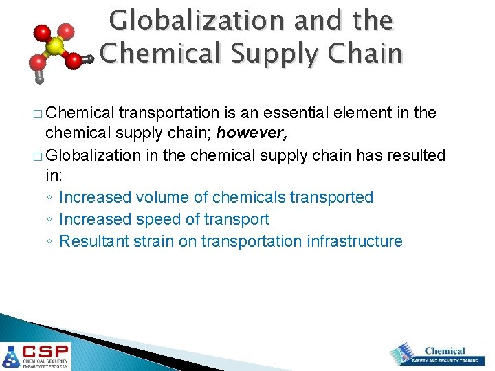 Globalization and the Chemical Supply Chain � Chemical transportation is an essential element in Globalization and the Chemical Supply Chain � Chemical transportation is an essential element in