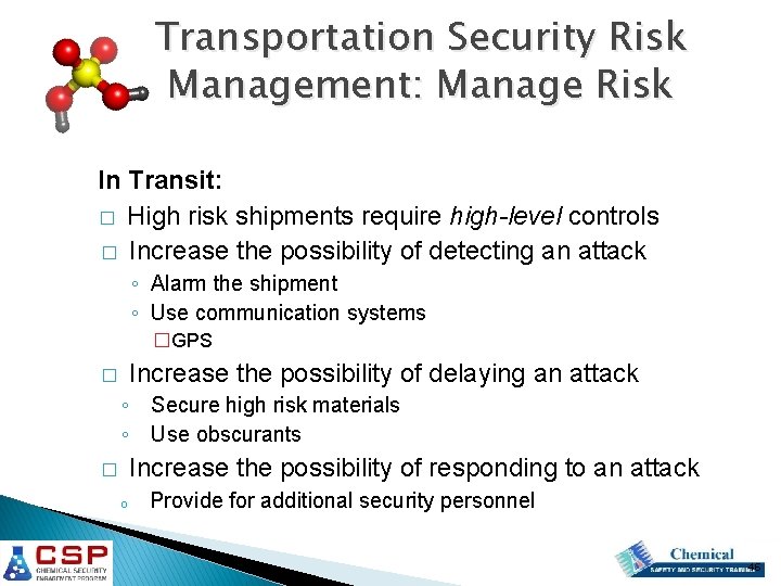 Transportation Security Risk Management: Manage Risk In Transit: � High risk shipments require high-level Transportation Security Risk Management: Manage Risk In Transit: � High risk shipments require high-level