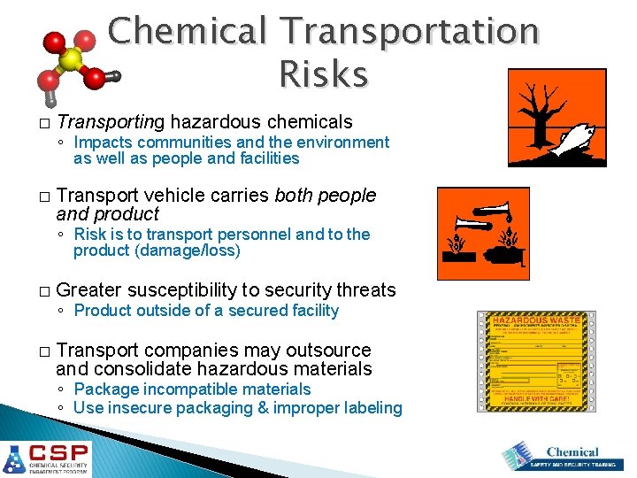 Chemical Transportation Risks � Transporting hazardous chemicals ◦ Impacts communities and the environment as Chemical Transportation Risks � Transporting hazardous chemicals ◦ Impacts communities and the environment as