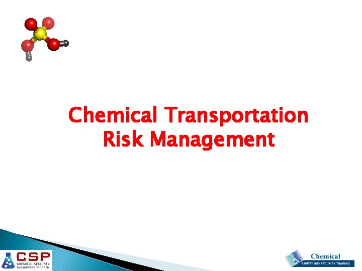 Chemical Transportation Risk Management Chemical Transportation Risk Management