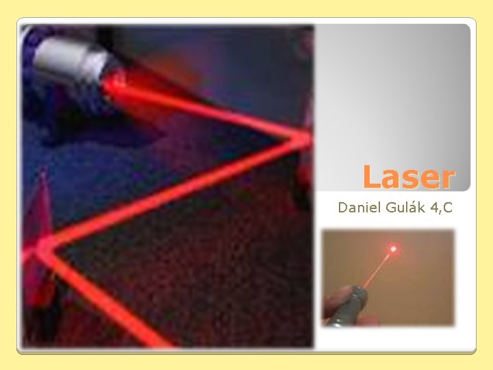 Laser Daniel Gulák 4, C 