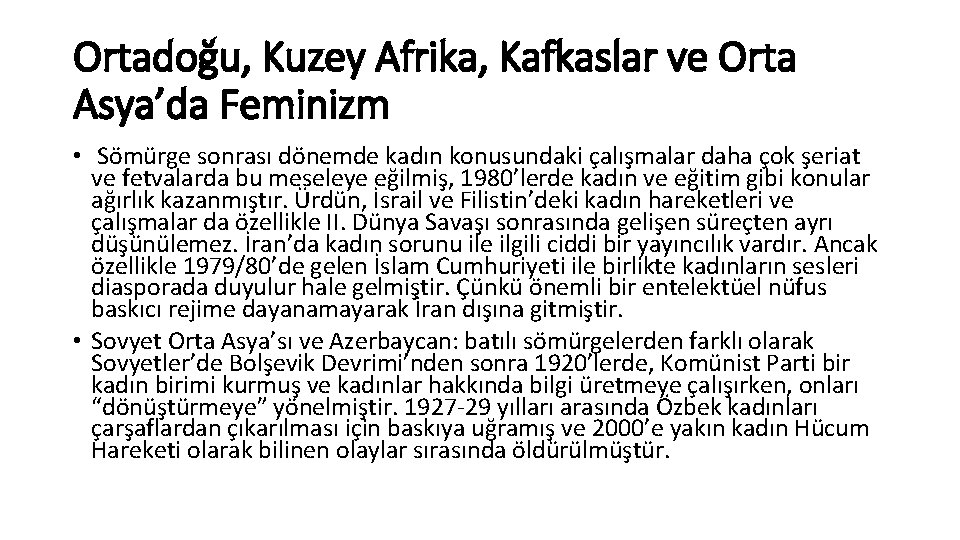 Ortadoğu, Kuzey Afrika, Kafkaslar ve Orta Asya’da Feminizm • Sömürge sonrası dönemde kadın konusundaki