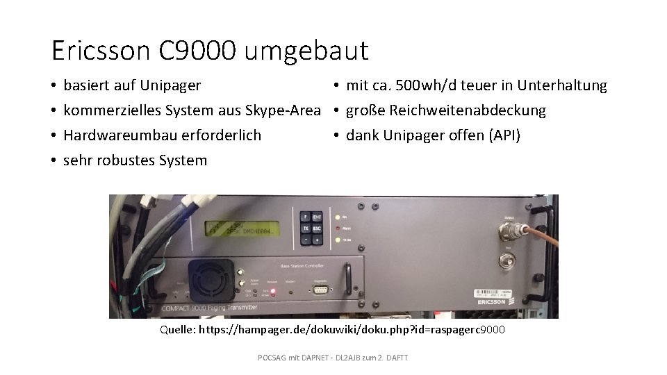 Ericsson C 9000 umgebaut • • basiert auf Unipager • mit ca. 500 wh/d