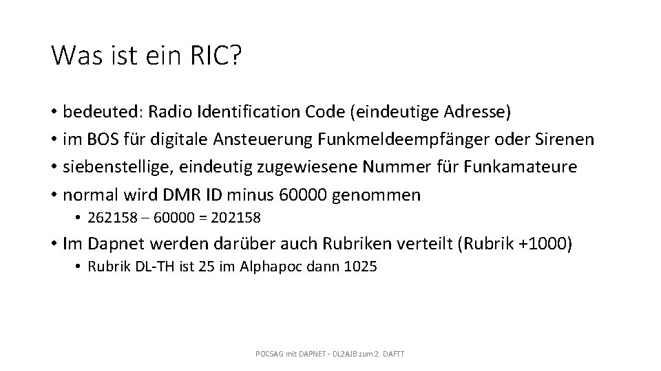 Was ist ein RIC? • bedeuted: Radio Identification Code (eindeutige Adresse) • im BOS