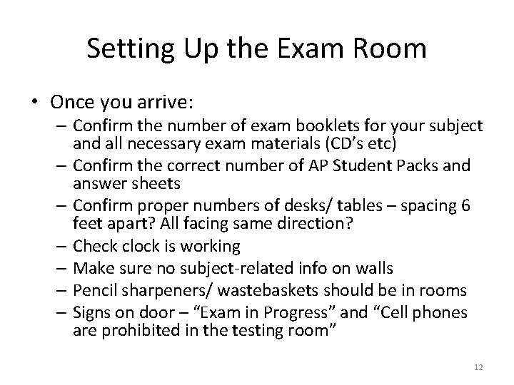 Setting Up the Exam Room • Once you arrive: – Confirm the number of