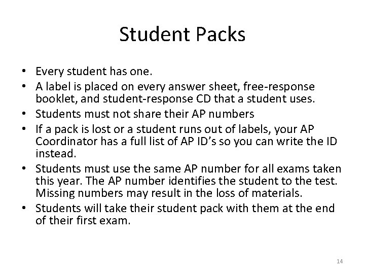 Student Packs • Every student has one. • A label is placed on every