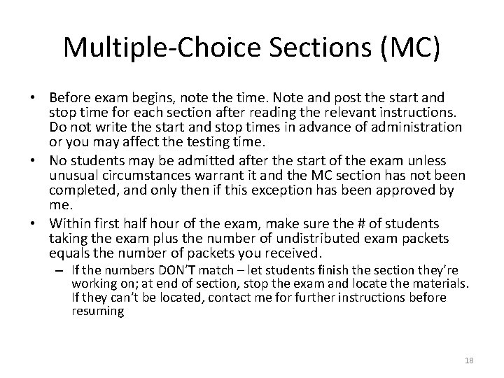 Multiple-Choice Sections (MC) • Before exam begins, note the time. Note and post the