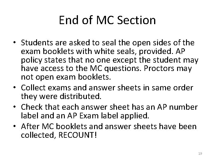 End of MC Section • Students are asked to seal the open sides of