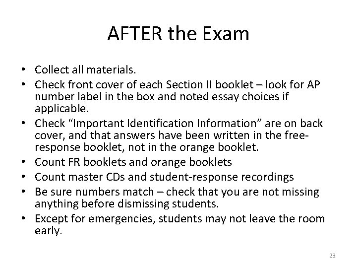 AFTER the Exam • Collect all materials. • Check front cover of each Section