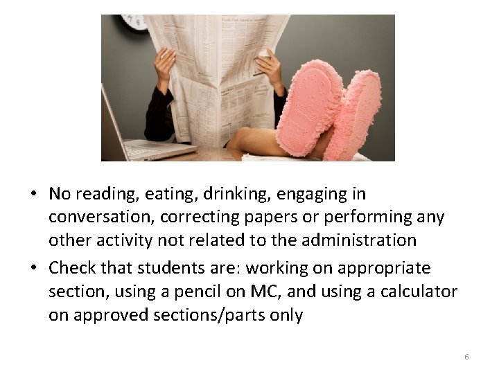 Setting the Tone & Active Proctoring • No reading, eating, drinking, engaging in conversation,