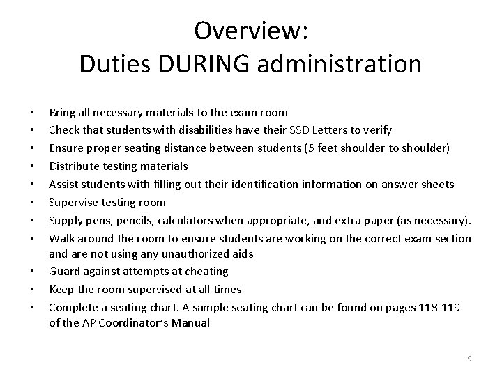 Overview: Duties DURING administration • • • Bring all necessary materials to the exam