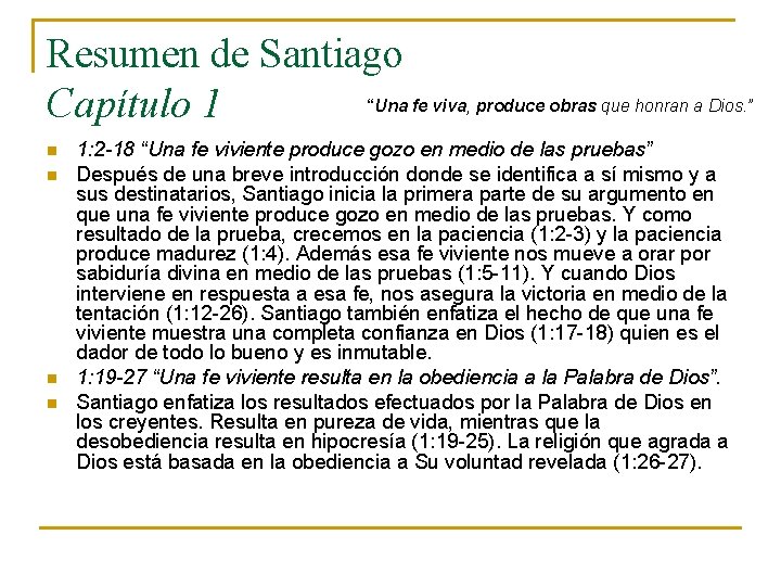 Resumen de Santiago “Una fe viva, produce obras que honran a Dios. ” Capítulo