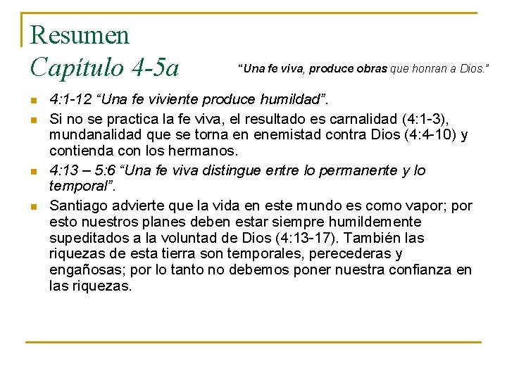 Resumen Capítulo 4 -5 a n n “Una fe viva, produce obras que honran